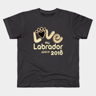 Love my labrador since 2018 Kids T-Shirt